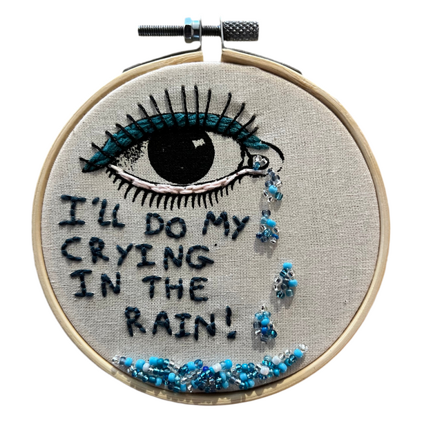 Ill do my crying in the rain - vægbroderi - Mads Dinesen Studio